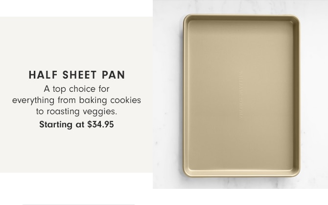 HALF SHEET PAN - $34.95