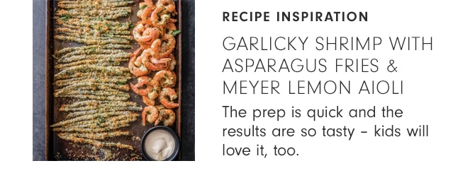 RECIPE INSPIRATION: GARLICKY SHRIMP WITH ASPARAGUS FRIES & MEYER LEMON AIOLI