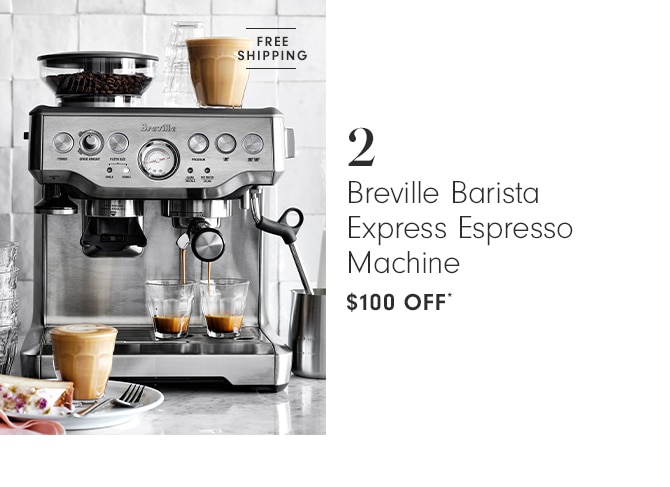 Breville Barista Express Espresso Machine - $100 OFF*