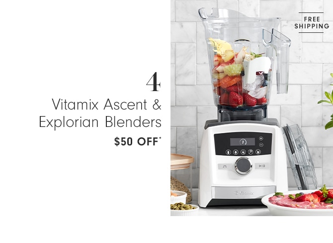 Vitamix Ascent & Explorian Blenders - $50 OFF*