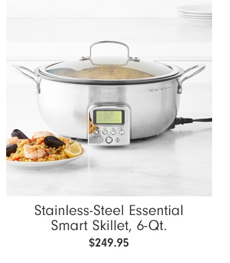 Stainless-Steel Essential Smart Skillet, 6-Qt. - $249.95