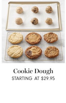 Cookie Dough Starting at $29.95