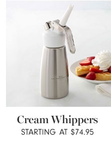 Cream Whippers Starting at $74.95