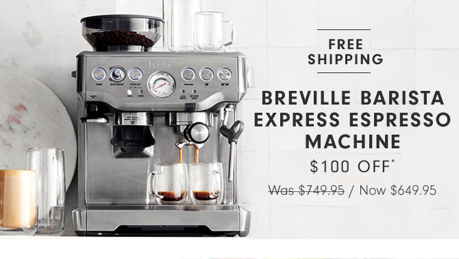 Breville Barista Express Espresso Machine $100 Off* Now $649.95