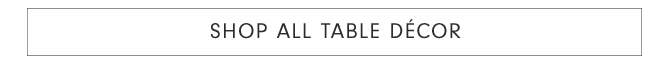 Shop All Table Décor