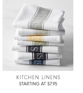 Kitchen Linens - starting at $7.95