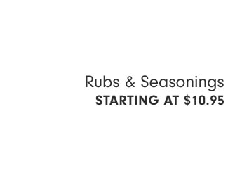 Rubs & Seasonings Starting at $10.95