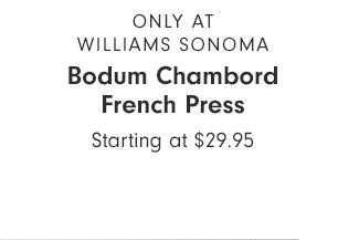 Bodum Chambord French Press - Starting at $29.95