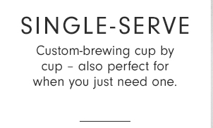 SINGLE-SERVE