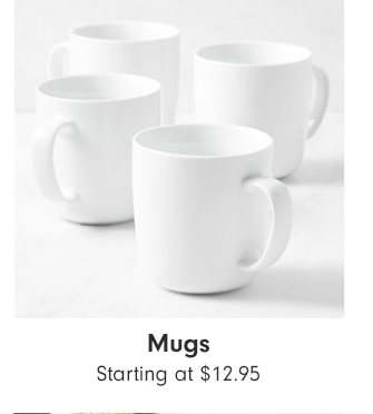 Mugs - Starting at $12.95