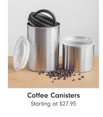 Coffee Canisters - Starting at $27.95