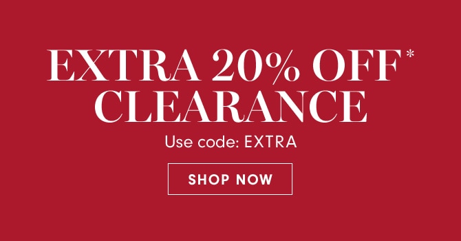 UP TO 75% OFF* CLEARANCE - SHOP NOW