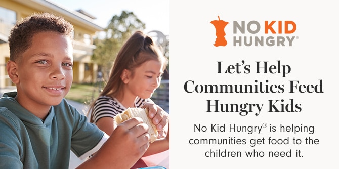 NO KID HUNGRY - Let’s Help Communities Feed Hungry Kids