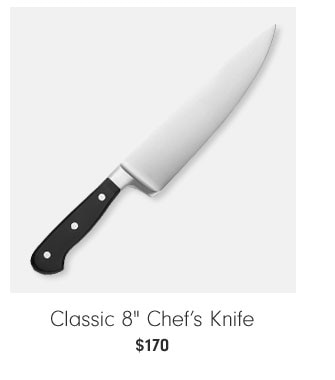 Classic 8" Chef’s Knife $170