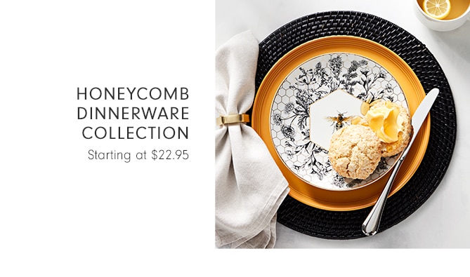 HONEYCOMB DINNERWARE - starting at $22.95