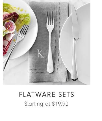 FLATWARE - Starting at $19.90