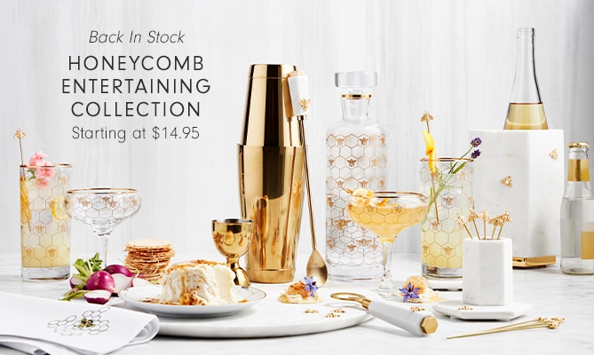 HONEYCOMB ENTERTAINING COLLECTION - Starting at $14.95