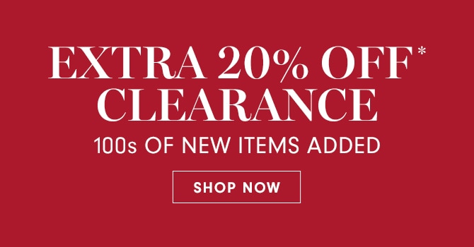 UP TO 75% OFF* CLEARANCE - SHOP NOW