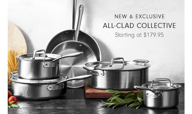 All-Clad Collective - Starting at $179.95