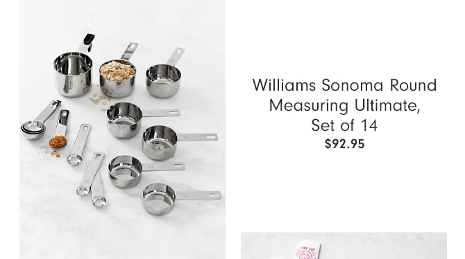 Williams Sonoma Round Measuring Ultimate, Set of 14 - $92.95