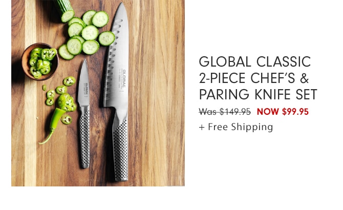 Global Classic 2-Piece Chef’s & Paring Knife Set - NOW $99.95 + Free Shipping