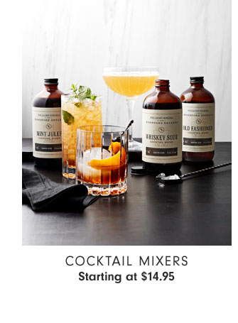 Cocktail Mixers Starting at $14.95