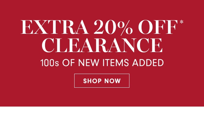 EXTRA 20% OFF* OFF* CLEARANCE - Use code: EXTRA - SHOP NOW