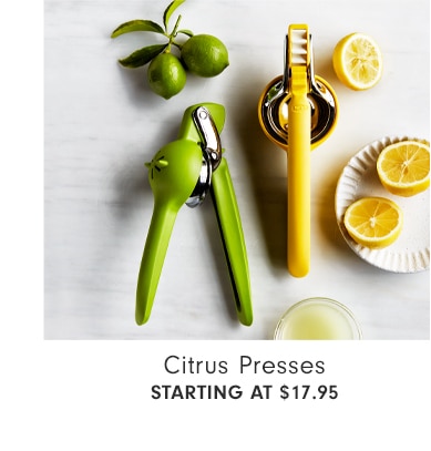 Citrus Presses - STARTING AT $17.95