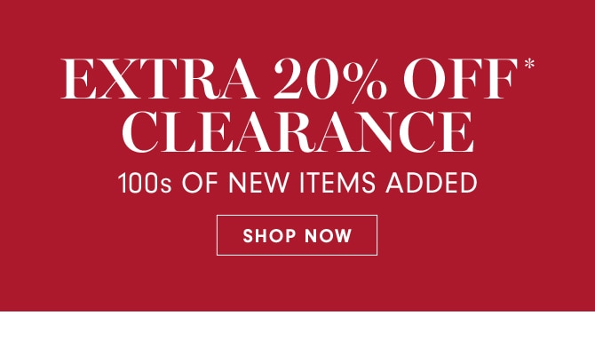 UP TO 75% OFF* CLEARANCE - SHOP NOW