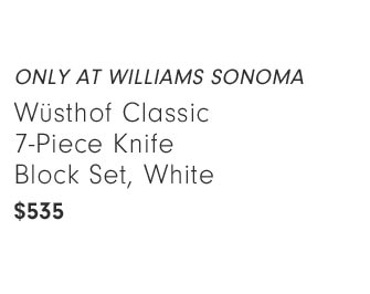 Only at Williams Sonoma - Wüsthof Classic 7-Piece Knife Block Set, White $535