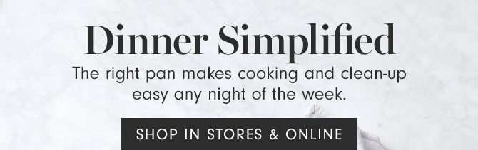 Dinner Simplified - SHOP IN STORES & ONLINE