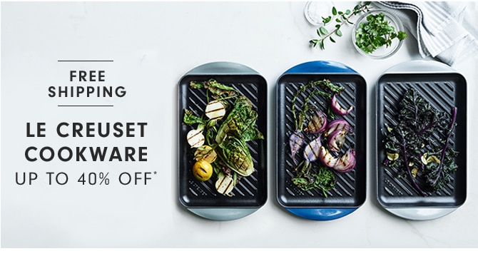 LE CREUSET COOKWARE - UP TO 40% OFF*