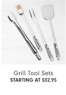 Grill Tool Sets - Starting at $32.95