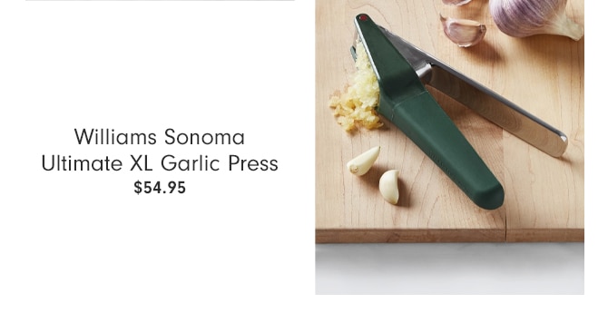 Williams Sonoma Ultimate XL Garlic Press - $54.95