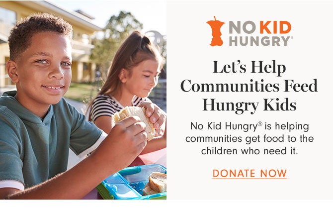 Let’s Help Communities Feed Hungry Kids - DONATE NOW