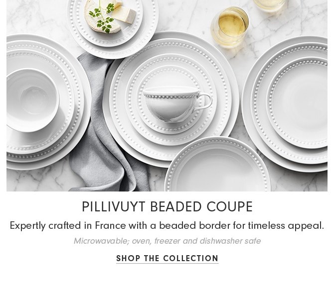 PILLIVUYT BEADED COUPE - SHOP THE COLLECTION