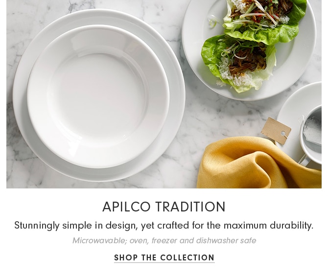 apilco tradition - SHOP THE COLLECTION