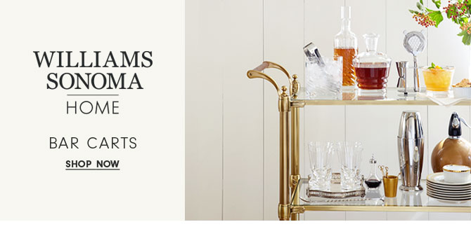 WILLIAMS SONOMA HOME - Bar Carts - Shop now