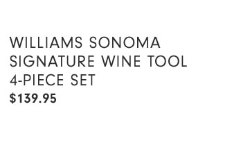 Williams Sonoma Signature Wine Tool 4-Piece Set $139.95