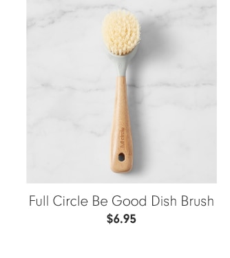 Full Circle Be Good Dish Brush - $6.95