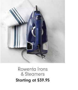 Rowenta Irons & Steamers - Starting at $39.95