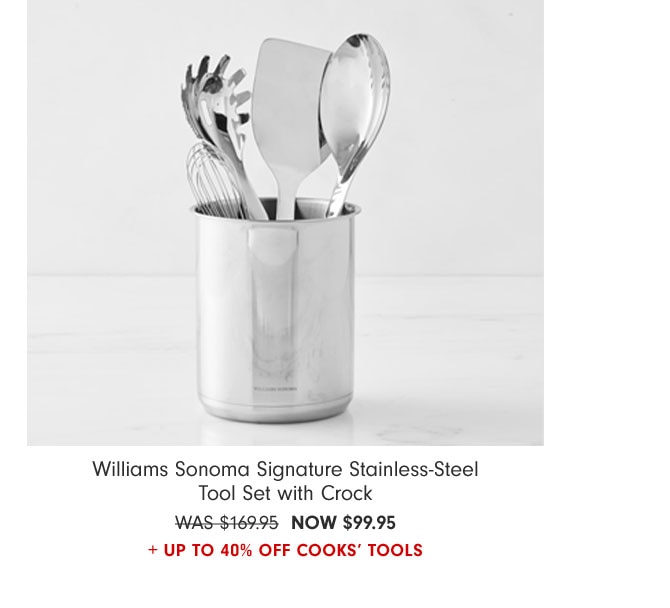 Williams Sonoma Signature Stainless-Steel Tool Set with Crock NOW $99.95 + Up to 40% Off Cook's Tools