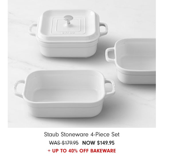 Staub Stoneware 4-Piece Set NOW $149.95 + Up to 40% Off Bakeware