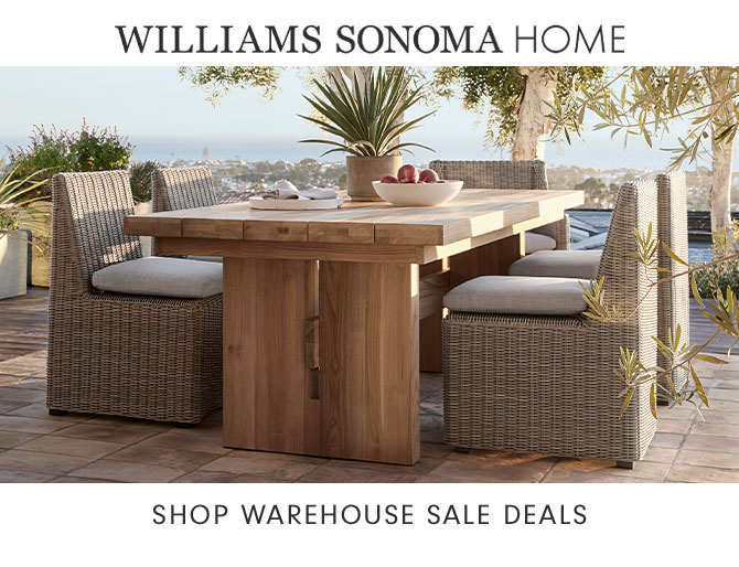 WILLIAMS SONOMA HOME - SHOP WAREHOUSE SALE DEALS