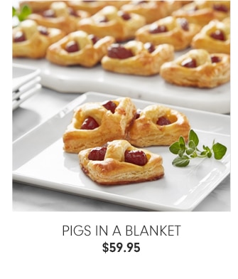 Pigs In A Blanket - $59.95
