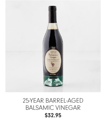 25-Year Barrel-Aged Balsamic Vinegar - $32.95