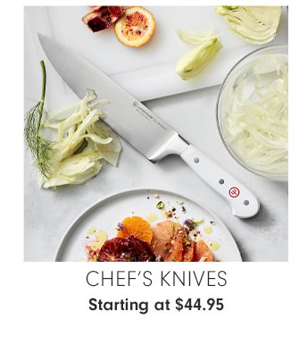 Chef’s Knives Starting at $44.95