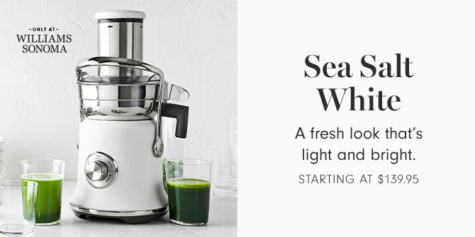 Sea Salt White - A fresh look that's light and bright. Starting at $139.95 