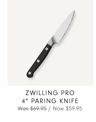 Zwilling Pro 4" Paring Knife Now $59.95