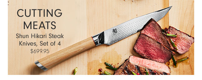 CUTTING MEATS - Shun Hikari Steak Knives, Set of 4 $699.95